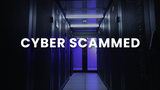 Cyber Scammed