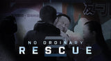 No Ordinary Rescue