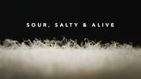 Sour, Salty & Alive