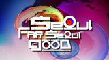 Seoul Far Seoul Good  乐在首尔
