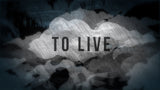 To Live
