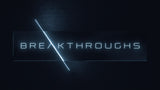 Breakthroughs
