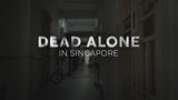 Dead Alone in Singapore