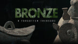 Bronze: A Forgotten Treasure